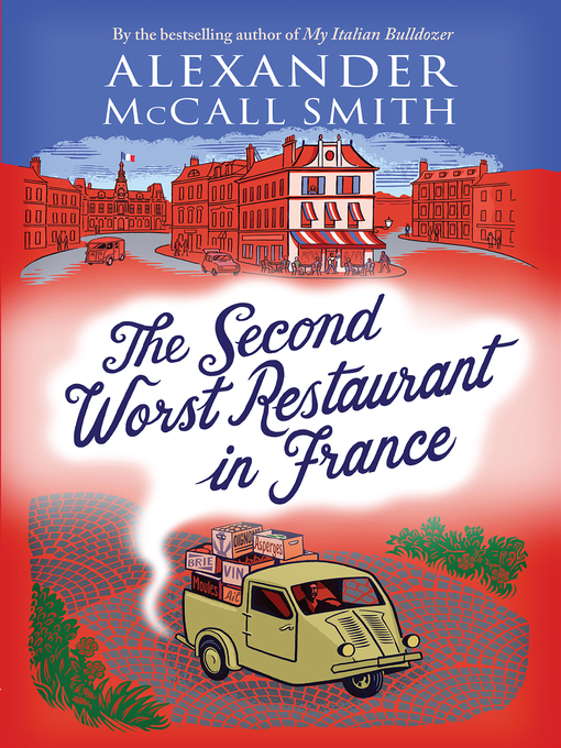 Title details for The Second Worst Restaurant in France by Alexander McCall Smith - Available